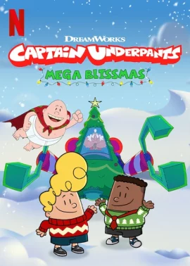 Captain Underpants Mega Blissmas (2020) กัปตันกางเกงใน เมก้าบลิสมาส