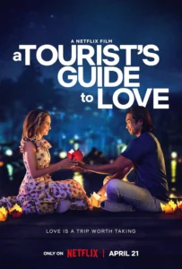 ดูหนังออนไลน์ A Tourist s Guide to Love (2023) คู่มือรักฉบับนักท่องเที่ยว