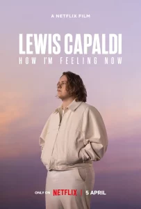 ดูหนัง ออนไลน์ Lewis Capaldi How I m Feeling Now เต็มเรื่อง