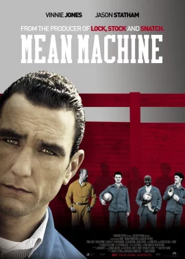Mean Machine (2001) ทีมแข้งเหล็ก โหด มันส์ ฮา