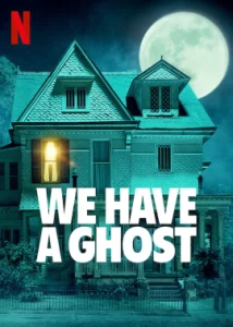 We Have a Ghost (2023) บ้านนี้มีผีป่วน