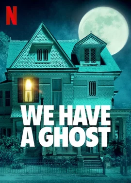 We Have a Ghost (2023) บ้านนี้มีผีป่วน