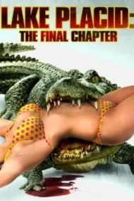 lake placid 4 the final chapter (2013)
