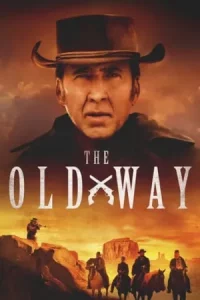 The Old Way (2023) ดูหนังออนไลน์ The Old Way (2023) เต็มเรื่อง