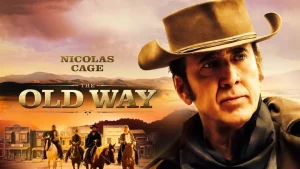 The Old Way (2023) ดูหนังออนไลน์ The Old Way (2023) เต็มเรื่อง