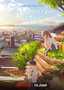 A Whisker Away (2020) เหมียวน้อยคอยรัก