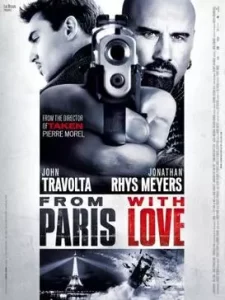 From Paris With Love (2010) คู่ระห่ำ ฝรั่งแสบ
