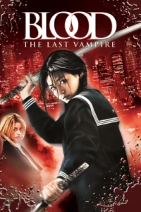 Blood The Last Vampire (2009) ยัยตัวร้าย สายพันธุ์อมตะ