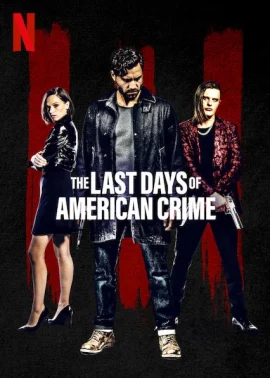 The Last Days of American Crime (2020)