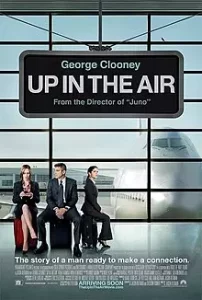 Up in the Air (2009) หนุ่มโสดหัวใจโดดเดี่ยว Up in the Air (2009) หนุ่มโสดหัวใจโดดเดี่ยว