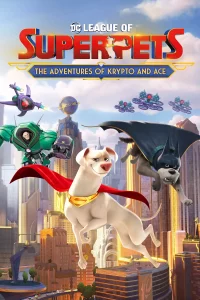 DC League of Super Pets (2022) ขบวนการซุปเปอร์เพ็ทส์