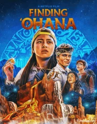 Finding Ohana (2021) ผจญภัยใจอะโลฮา