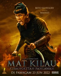 Mat Kilau (2022) มัต คีเลา นักสู้เพื่อมาเลย์