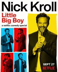 Nick Kroll- Little Big Boy (2022) นิค โครล ผู้ใหญ่ใจเด็ก