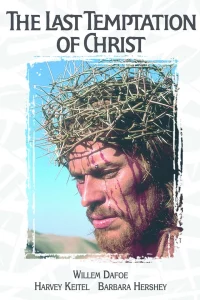 The Last Temptation of Christ (1988) เดอะ ลาสท์ เทมพ์เทชั่น ออฟ ไครสท์