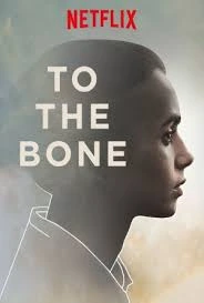 To The Bone (2017) ทู เดอะ โบน