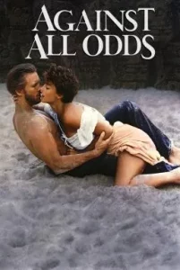 Against All Odds (1984) ล่ารักหักเหลี่ยม