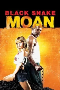 Black Snake Moan (2006) แรงรักดับราคะ