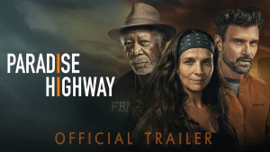 Paradise Highway (2022) พาราไดซ์ไฮเวย์