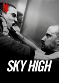 Sky High (2021) ชีวิตเฉียดฟ้า
