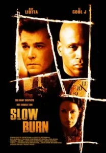Slow Burn (2005) เผาไหม้ช้า Slow Burn (2005) เผาไหม้ช้า