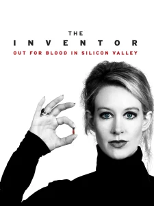 The Inventor Out for Blood in Silicon Valley (2019)