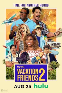 Vacation Friends (2021) เพื่อนคู่แสบ แอบป่วนงาน