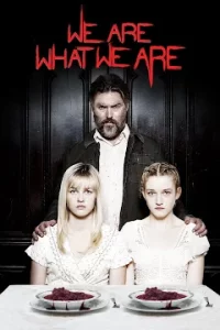 We Are What We Are (2013) วี อาร์ วอท วี อาร์
