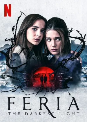Feria The Darkest Light (2022) เฟเรีย แสงที่มืดมิด