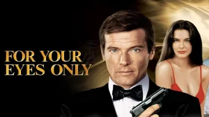 For Your Eyes Only 007 (1981) เจมส์ บอนด์ 007 ภาค 12: เจาะดวงตาเพชฌฆาต For Your Eyes Only 007 (1981) เจมส์ บอนด์ 007 ภาค 12: เจาะดวงตาเพชฌฆาต