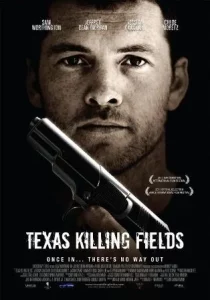 Texas Killing Fields (2011) ล่าเดนโหด โคตรต่างขั้ว