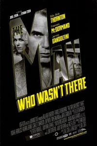 The Man Who Wasn’t There (2001) ปมฆ่า ปริศนาอำพราง