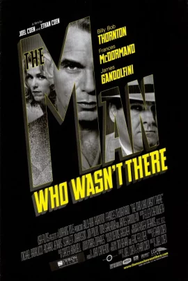 The Man Who Wasn’t There (2001) ปมฆ่า ปริศนาอำพราง