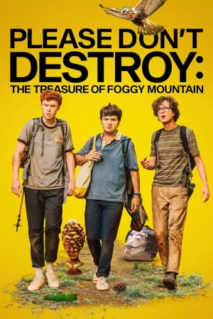 Please Don t Destroy The Treasure of Foggy Mountain (2023)