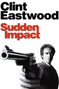 Sudden Impact (1983) มือปราบปืนโหด ภาค 4 แม๊กนั่ม.44