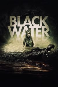 Black Water (2007) เหี้ยมกว่านี้ ไม่มีในโลก Black Water (2007) เหี้ยมกว่านี้ ไม่มีในโลก