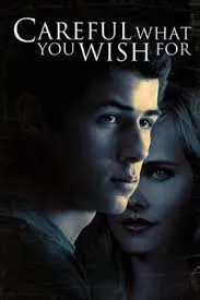 Careful What You Wish For (2015) ระวังสิ่งที่คุณปราถนา
