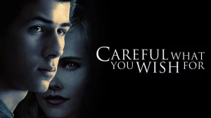 Careful What You Wish For (2015) ระวังสิ่งที่คุณปราถนา