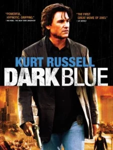 DARK BLUE (2002) มือปราบ ห่าม ดิบ เถื่อน