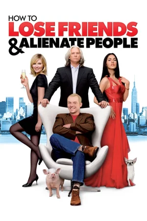 How to Lose Friends and Alienate People (2008) ไม่หล่อก็เลือกได้ (ถ้ามีให้เลือกนะ)