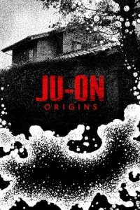 Ju-On Origins (2020) จูออน กำเนิดโคตรผีดุ