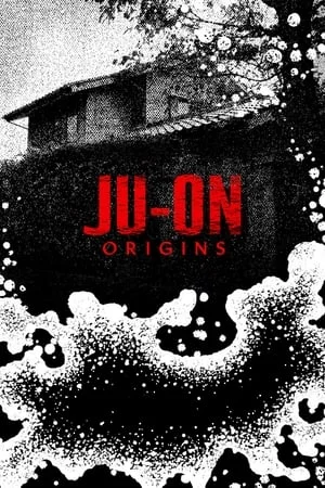 Ju-On Origins (2020) จูออน กำเนิดโคตรผีดุ