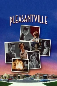 Pleasantville (1998) เมืองรีโมทคนทะลุมิติมหัศจรรย์
