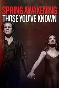Spring Awakening Those You ve Known (2022)