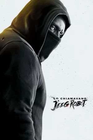 They Call Me Jeeg (2015) จี๊ก มนุษย์เหล็กไหลแห่งกรุงโรม