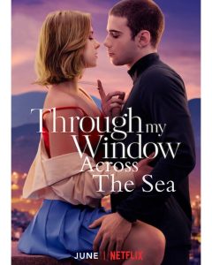 Through My Window Across the Sea (2023) รักผ่านหน้าต่าง หัวใจข้ามทะเล