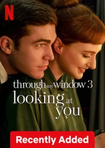 Through My Window 3 Looking at You (2024) รักผ่านหน้าต่าง ดวงตาจ้องมองเธอ