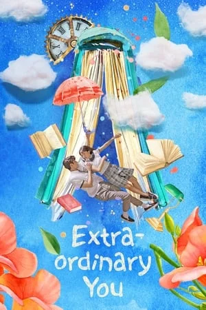 Extraordinary You (2019) พลิกพล็อตรัก ฉบับเอ็กซ์ตร้า