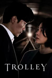 Trolley (2022) ดูซีรีย์ Trolley (2022)