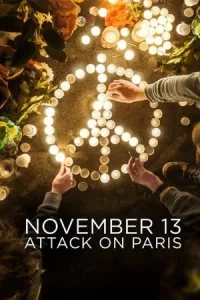 November 13 Attack on Paris (2018) 13 พฤศจิกายน เมื่อปารีสถูกโจมตี